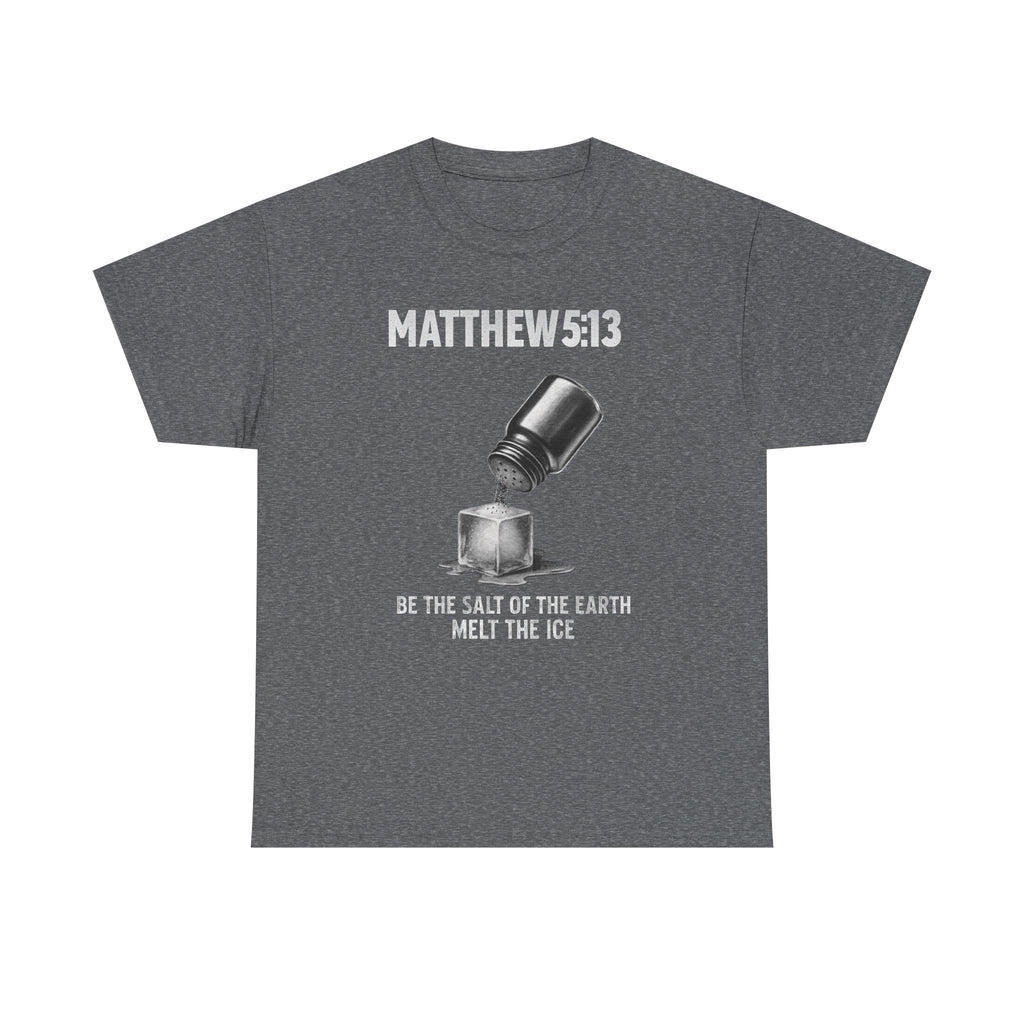 Matthew 5:13 Unisex Faith & Activism T-Shirt | Anti-ICE Religious Protest Tee | Unisex Heavy Cotton Christian Activist Shirt for Protesting & Social Justice