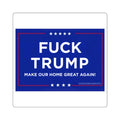 Political Statement Square Stickers - "F**k Trump" Design