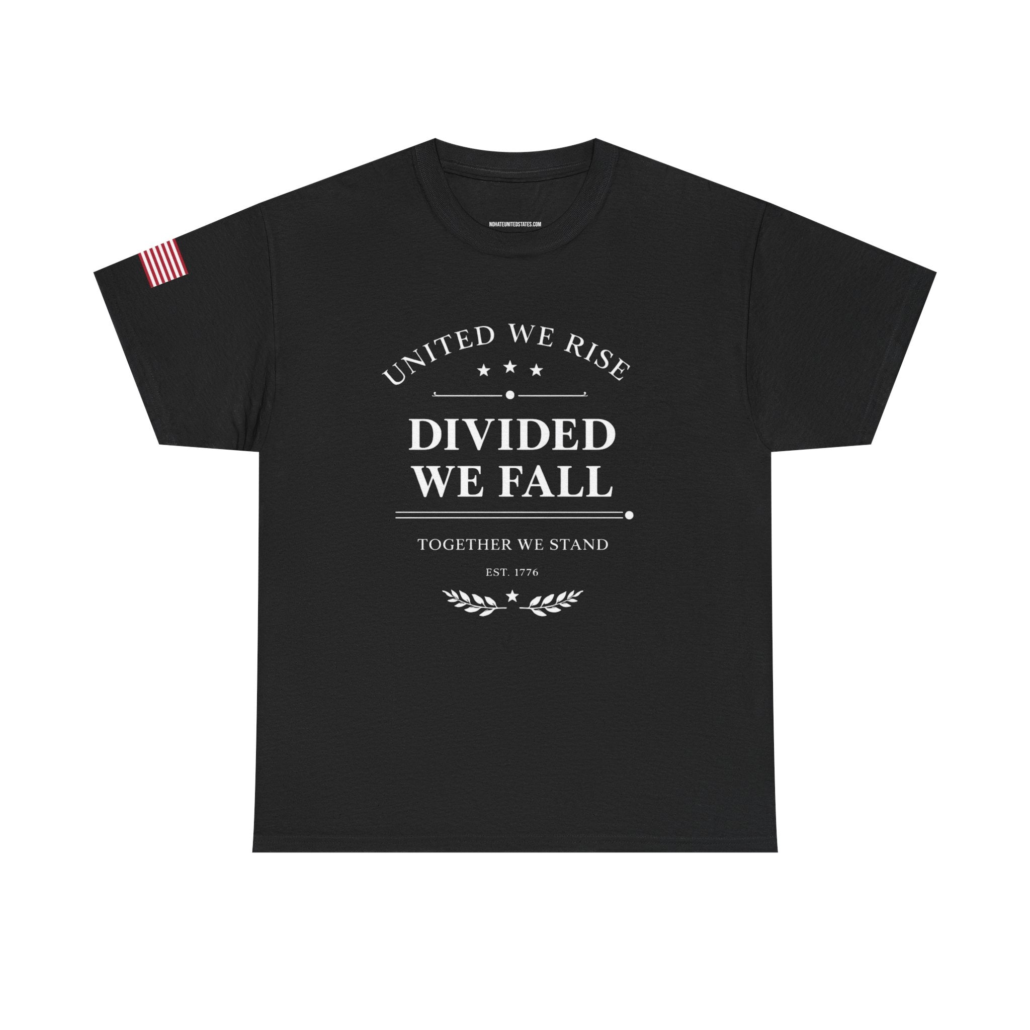 Patriotic "United We Rise, Divided We Fall, Together We Stand" T-Shirt