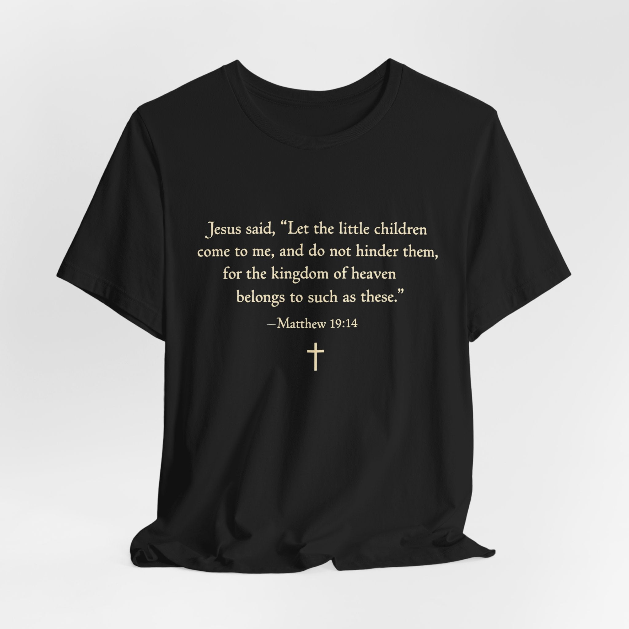 Matthew 19:14 "Let the Little Children Come to Me" Scripture T-Shirt