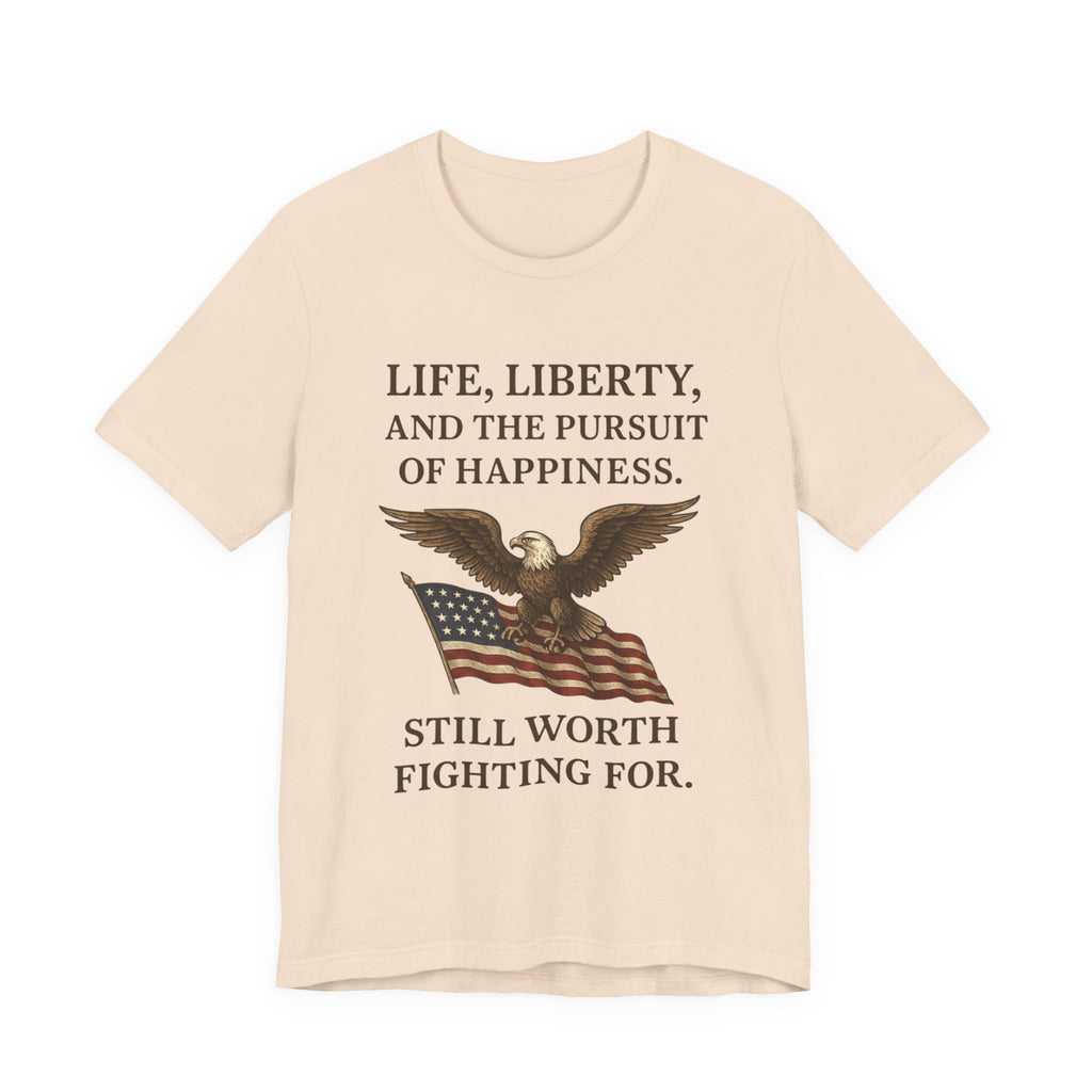 Patriotic Freedom Tee – Life, Liberty, and the Pursuit of Happiness
