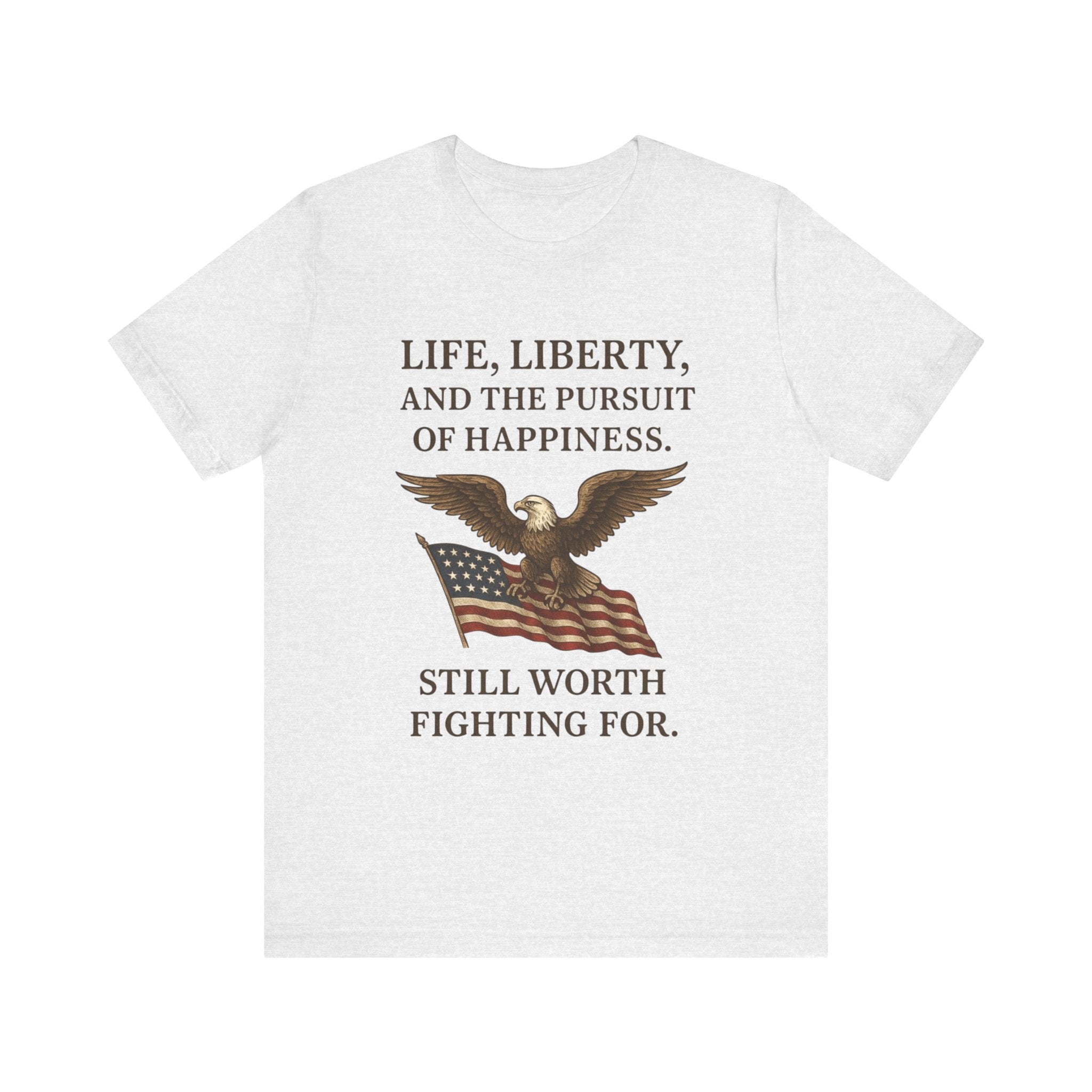 Patriotic Freedom Tee – Life, Liberty, and the Pursuit of Happiness