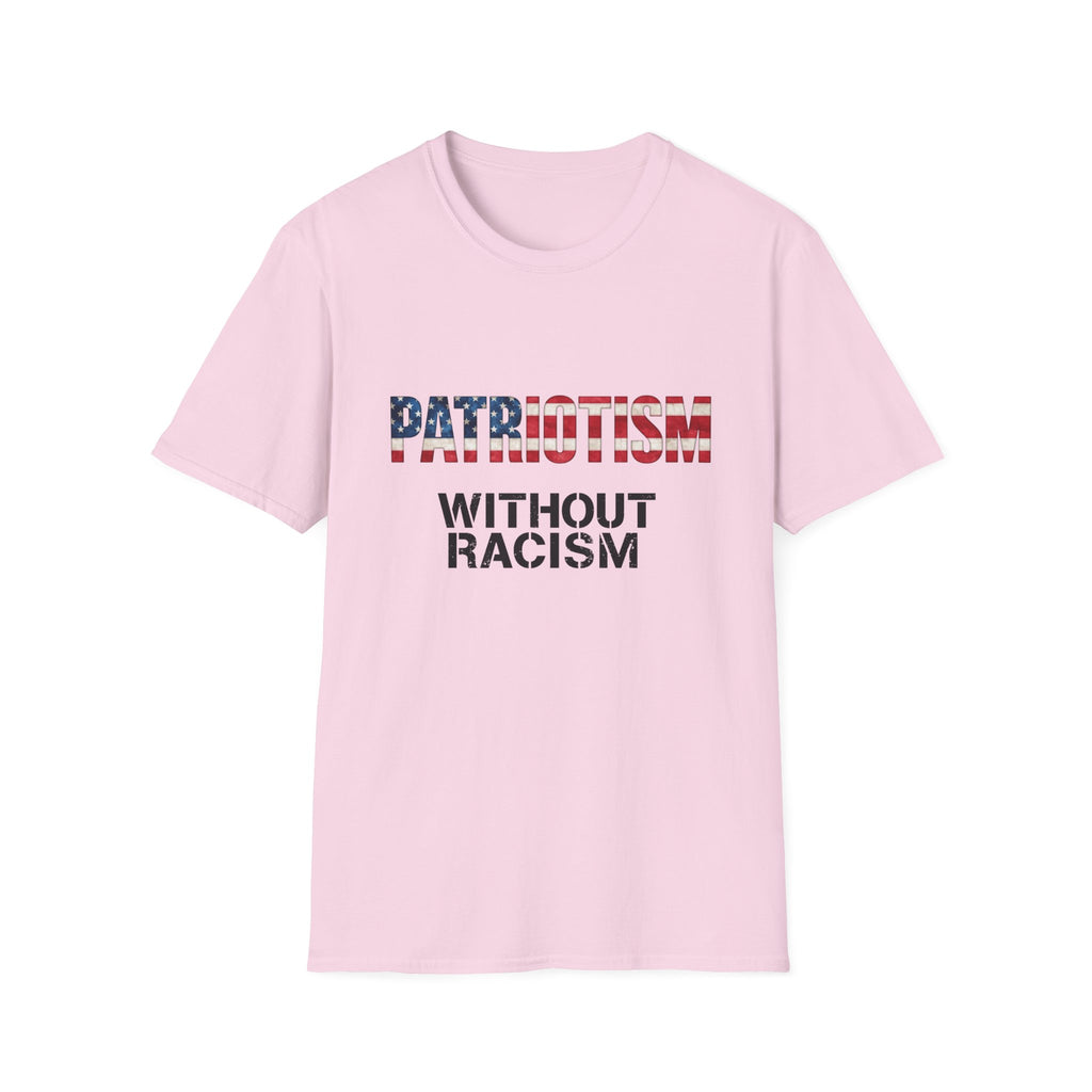 Patriotism Without Racism T-Shirt, Unisex Softstyle Tee, No Hate Shirt, Social Justice Apparel, Equality Statement Top