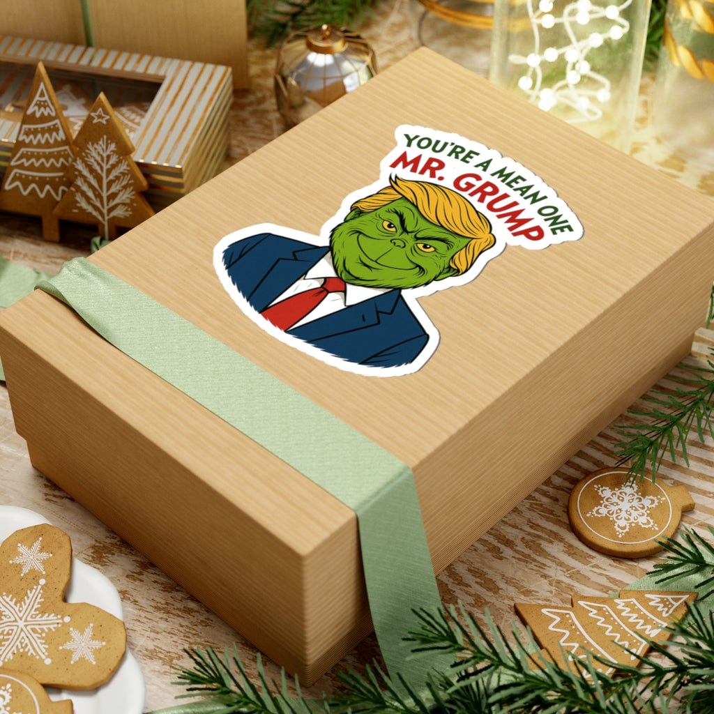 Funny Political Grump Kiss-Cut Stickers - You're a Mean One Mr Grump