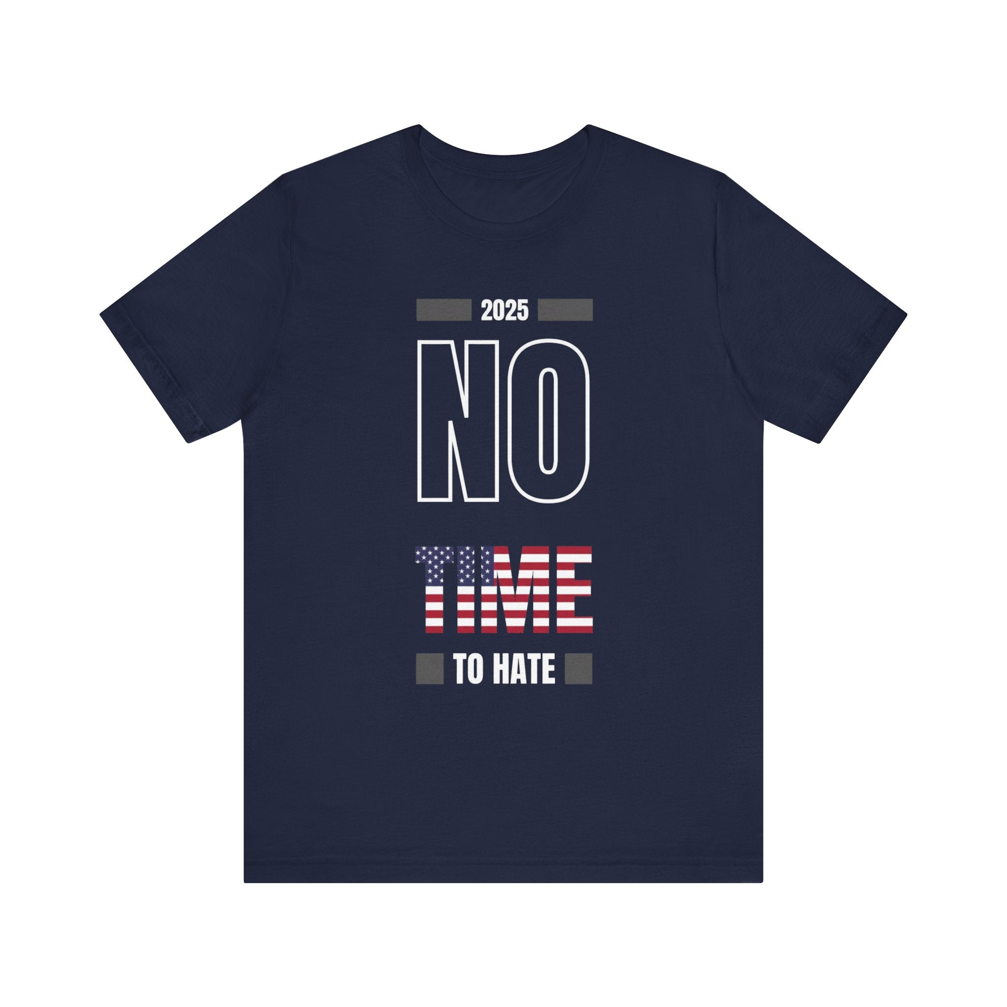 Unisex Tee No Time to Hate United States Tshirt