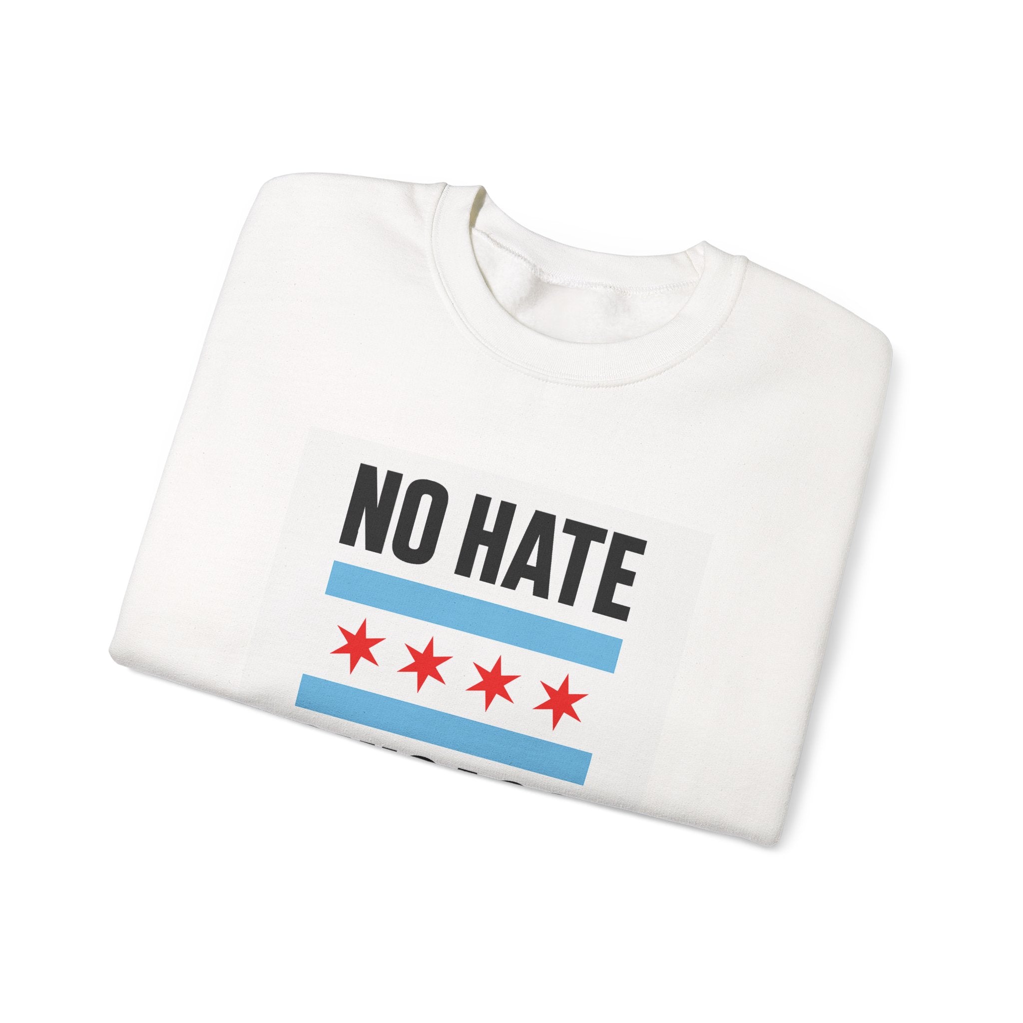 Chicago No Hate Unisex Sweatshirt