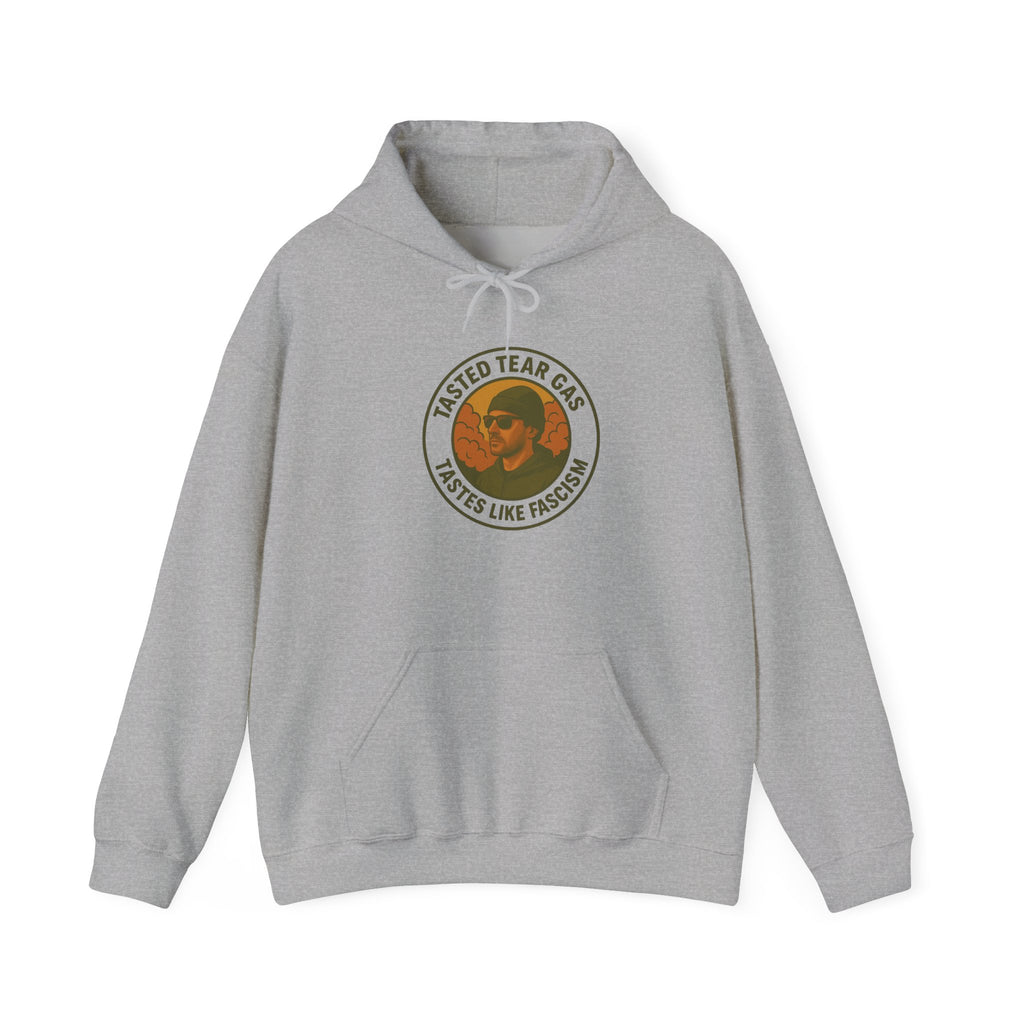Protesters Activists Hoodie - Tasted Tear Gas Tastes Like Fascism Unisex Sweatshirt