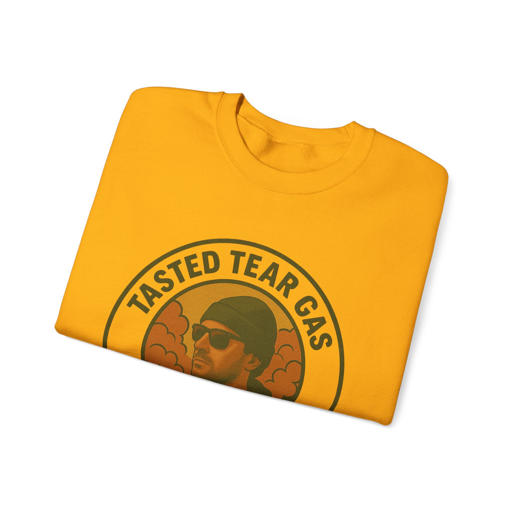 Tasted Tear Gas Sweatshirt