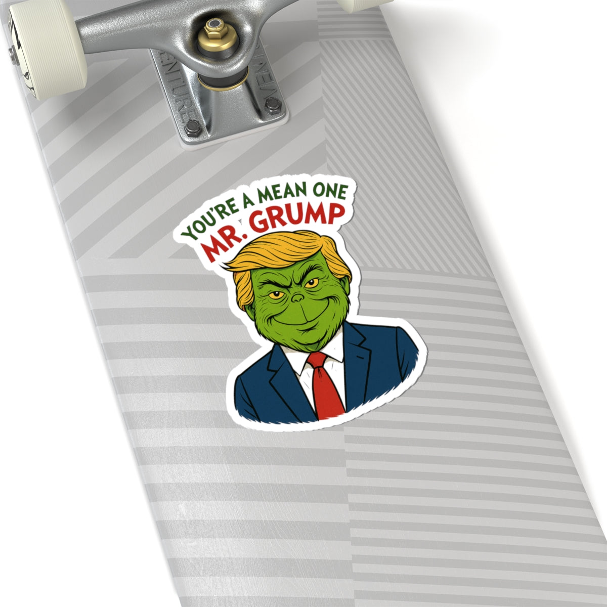 Funny Political Grump Kiss-Cut Stickers - You're a Mean One Mr Grump