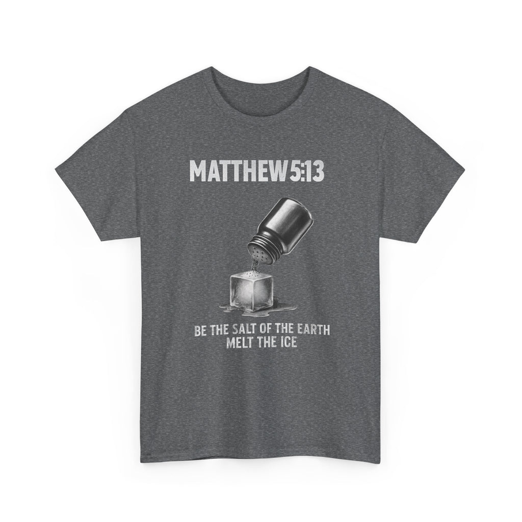 Matthew 5:13 Unisex Faith & Activism T-Shirt | Anti-ICE Religious Protest Tee | Unisex Heavy Cotton Christian Activist Shirt for Protesting & Social Justice