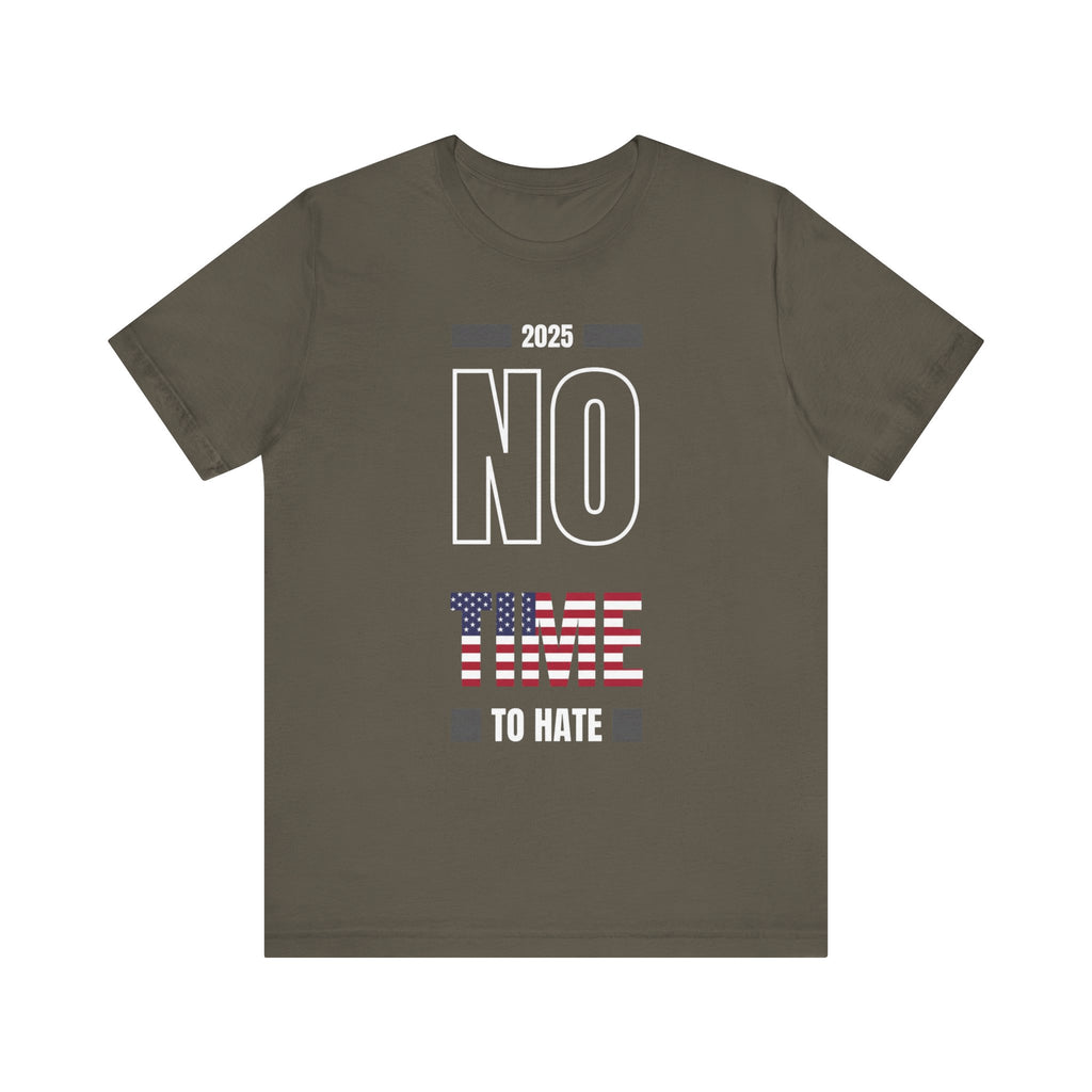 Unisex Tee No Time to Hate United States Tshirt