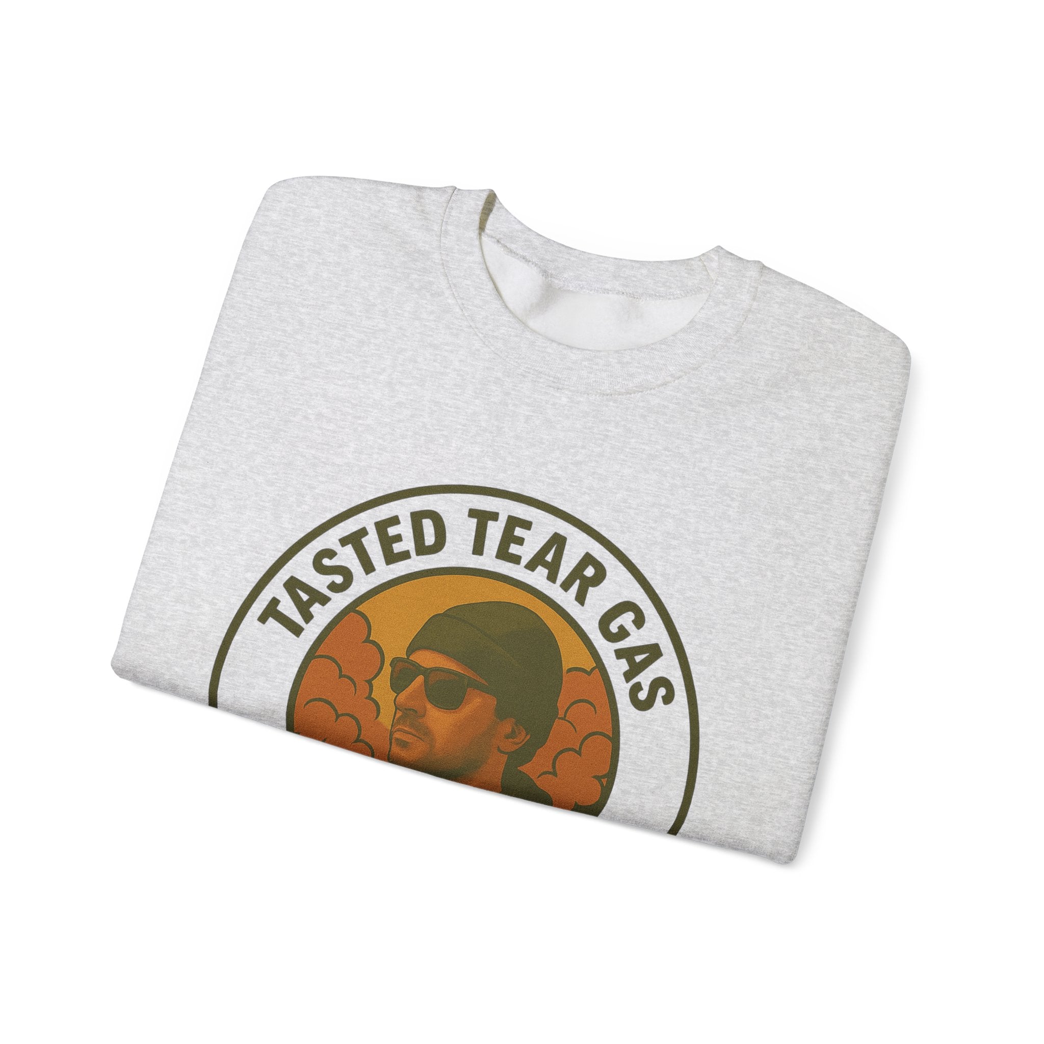 Tasted Tear Gas Sweatshirt