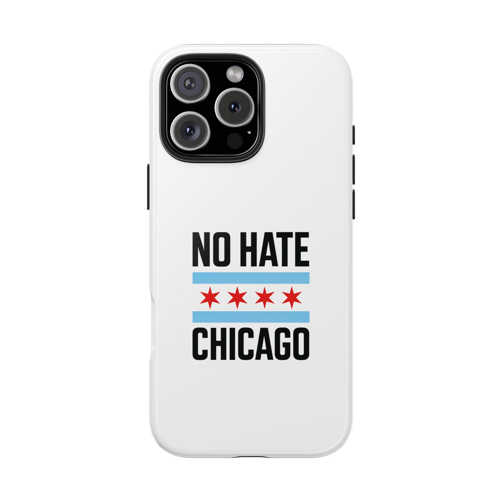 Tough Phone Cases with Chicago Flag Design, No Hate Chicago Mobile Case, Gift for Chicago Lovers, Pride Accessories,  Holiday Present