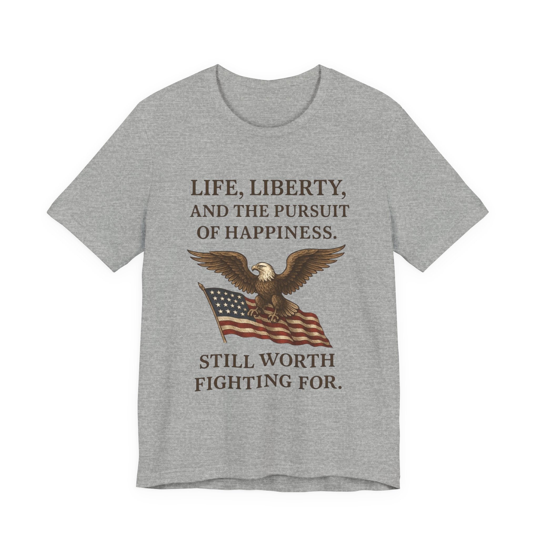 Patriotic Freedom Tee – Life, Liberty, and the Pursuit of Happiness