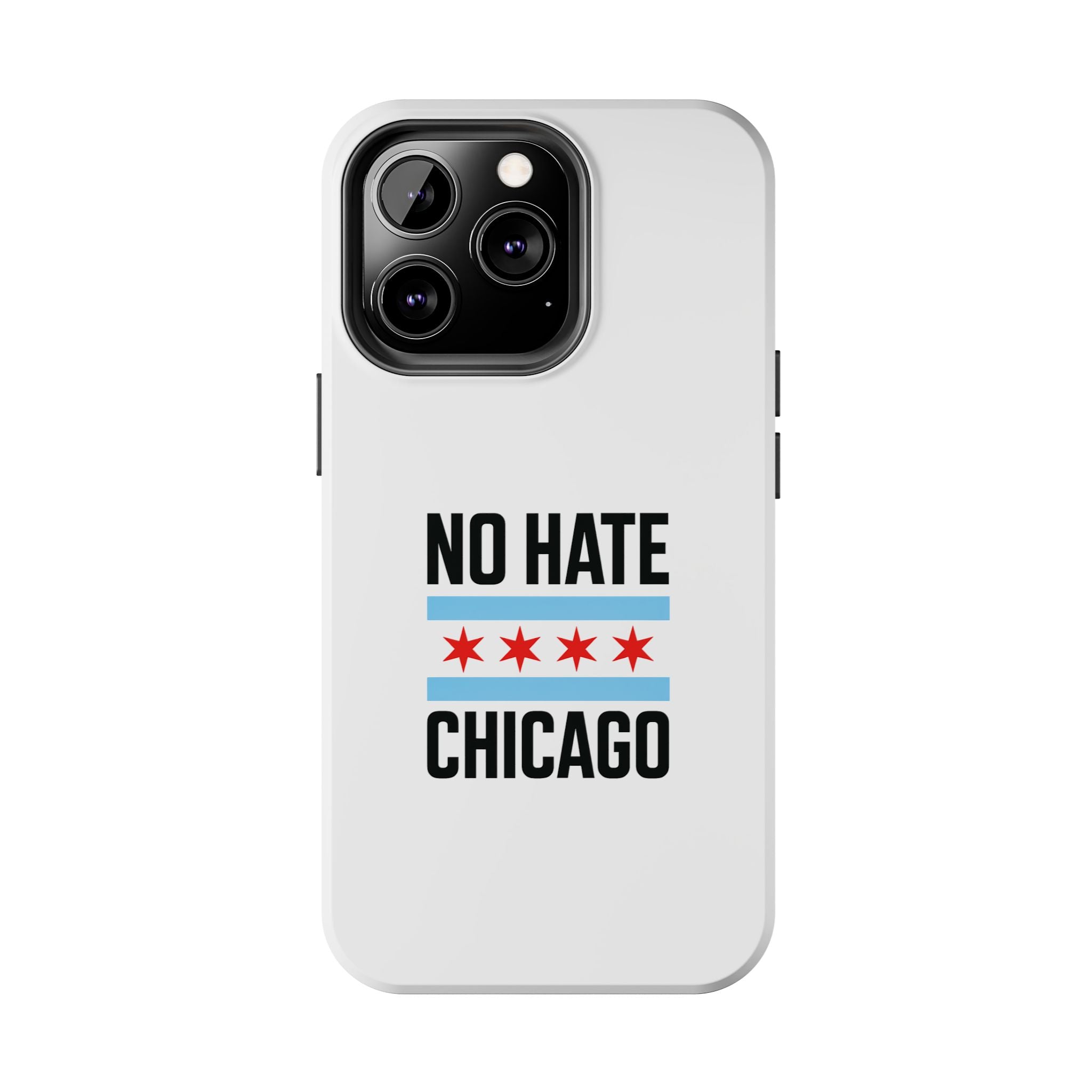 Tough Phone Cases with Chicago Flag Design, No Hate Chicago Mobile Case, Gift for Chicago Lovers, Pride Accessories,  Holiday Present