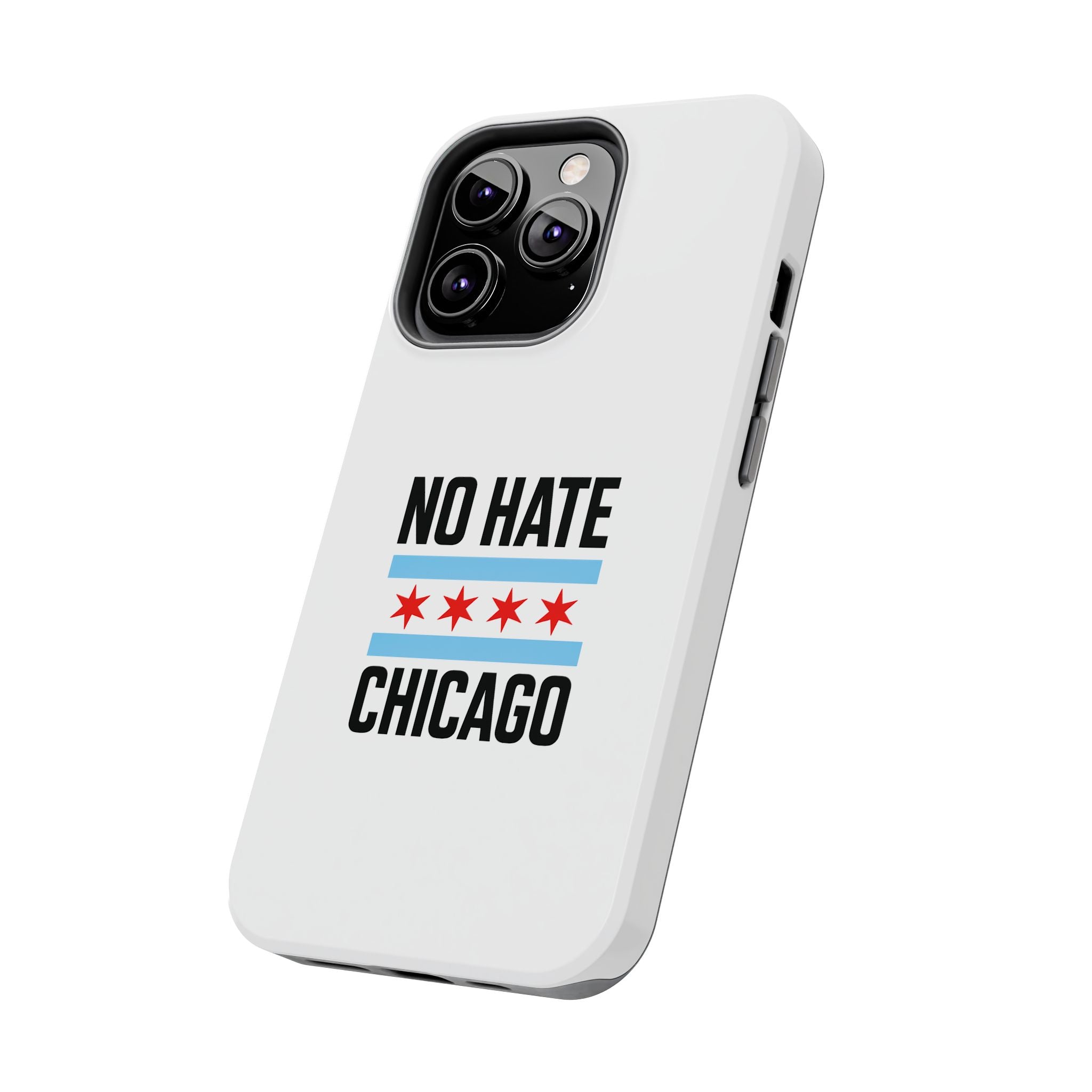 Tough Phone Cases with Chicago Flag Design, No Hate Chicago Mobile Case, Gift for Chicago Lovers, Pride Accessories,  Holiday Present