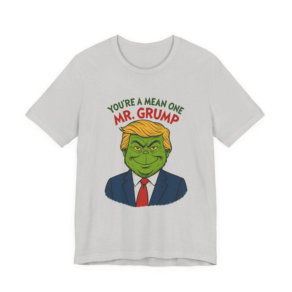 Grinch Trump Hybrid T-Shirt - Your’e a Mean One Mr. Grump