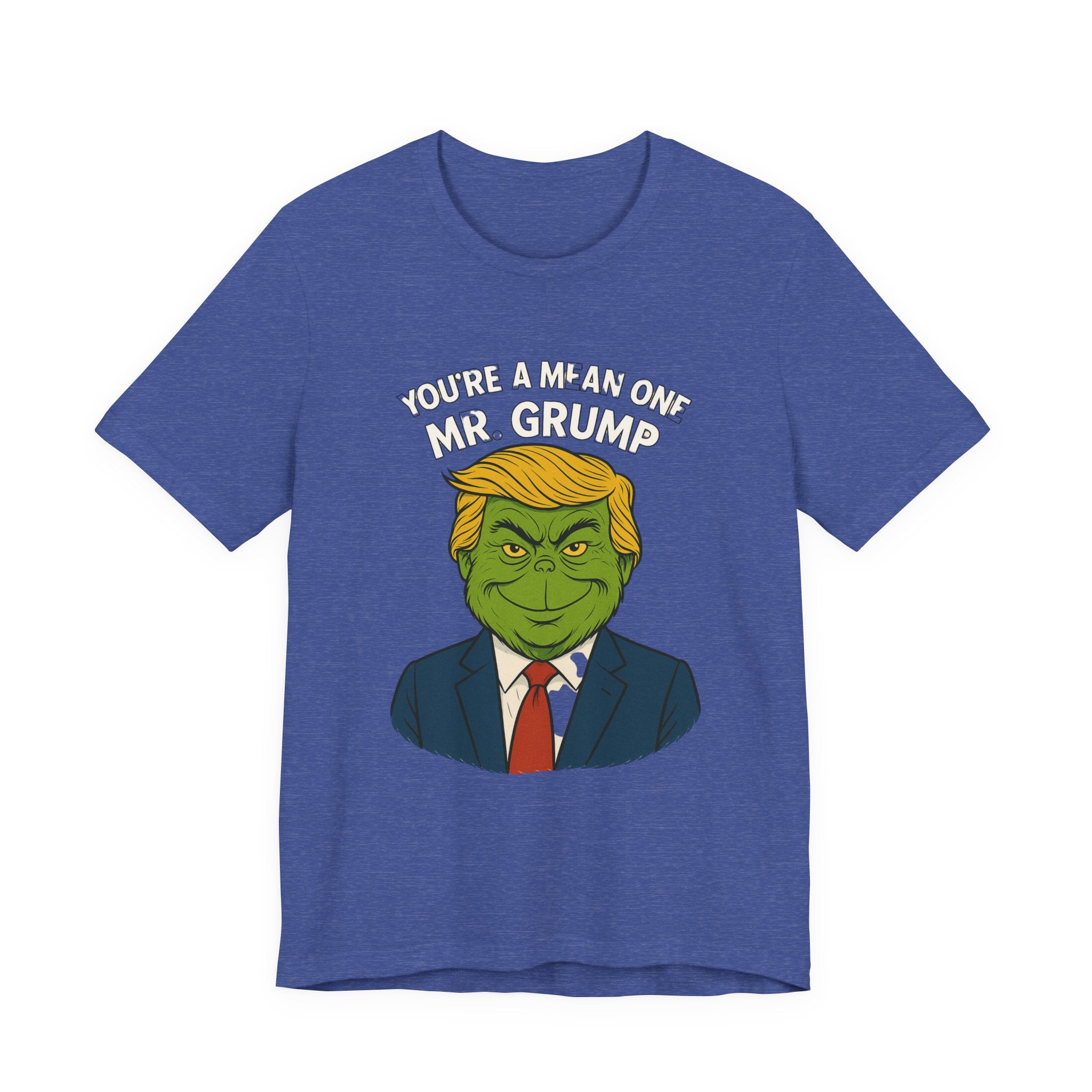 Grinch Trump Hybrid T-Shirt - Your’e a Mean One Mr. Grump