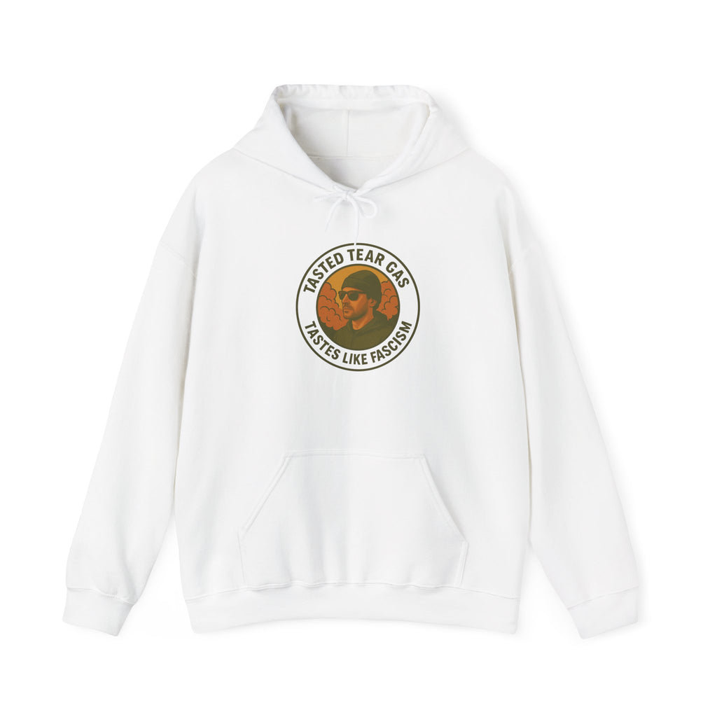 Protesters Activists Hoodie - Tasted Tear Gas Tastes Like Fascism Unisex Sweatshirt