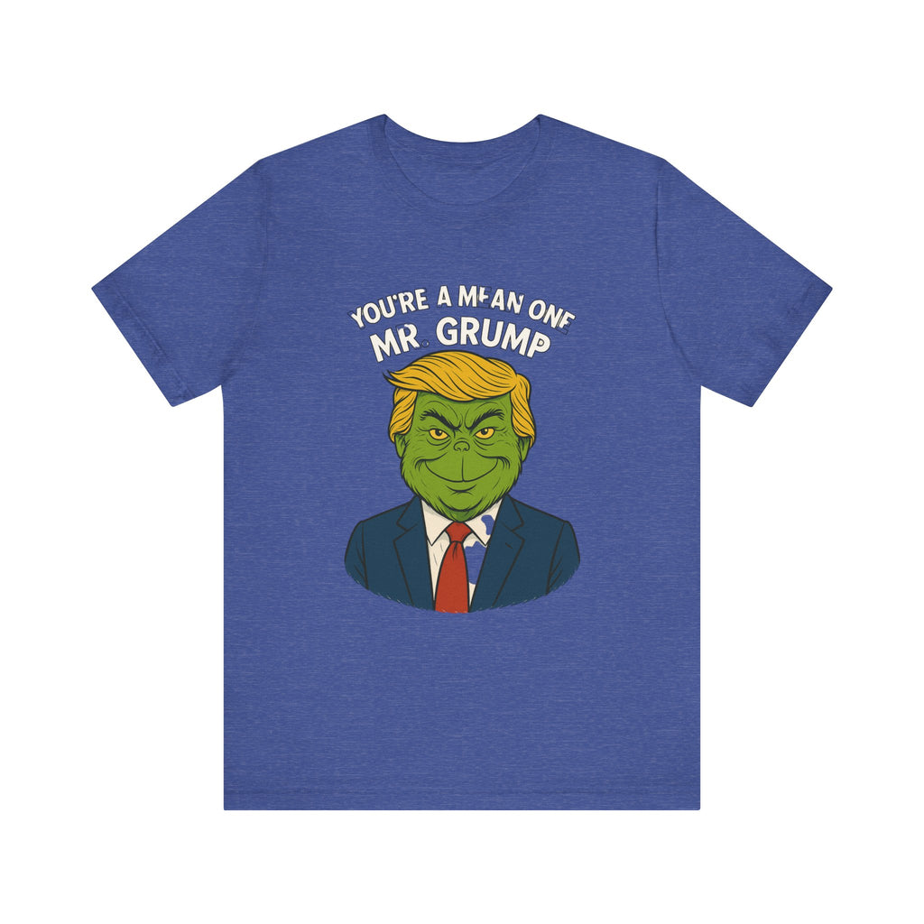Grinch Trump Hybrid T-Shirt - Your’e a Mean One Mr. Grump