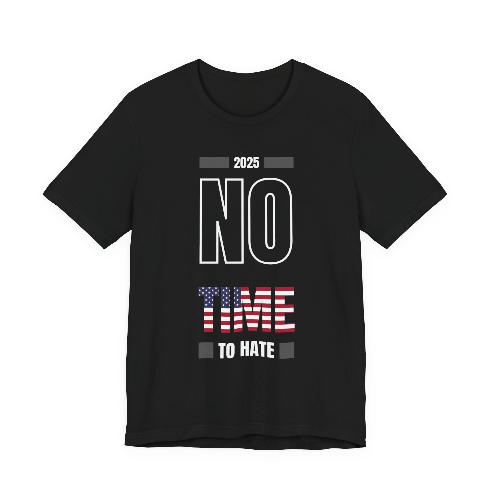 Unisex Tee No Time to Hate United States Tshirt