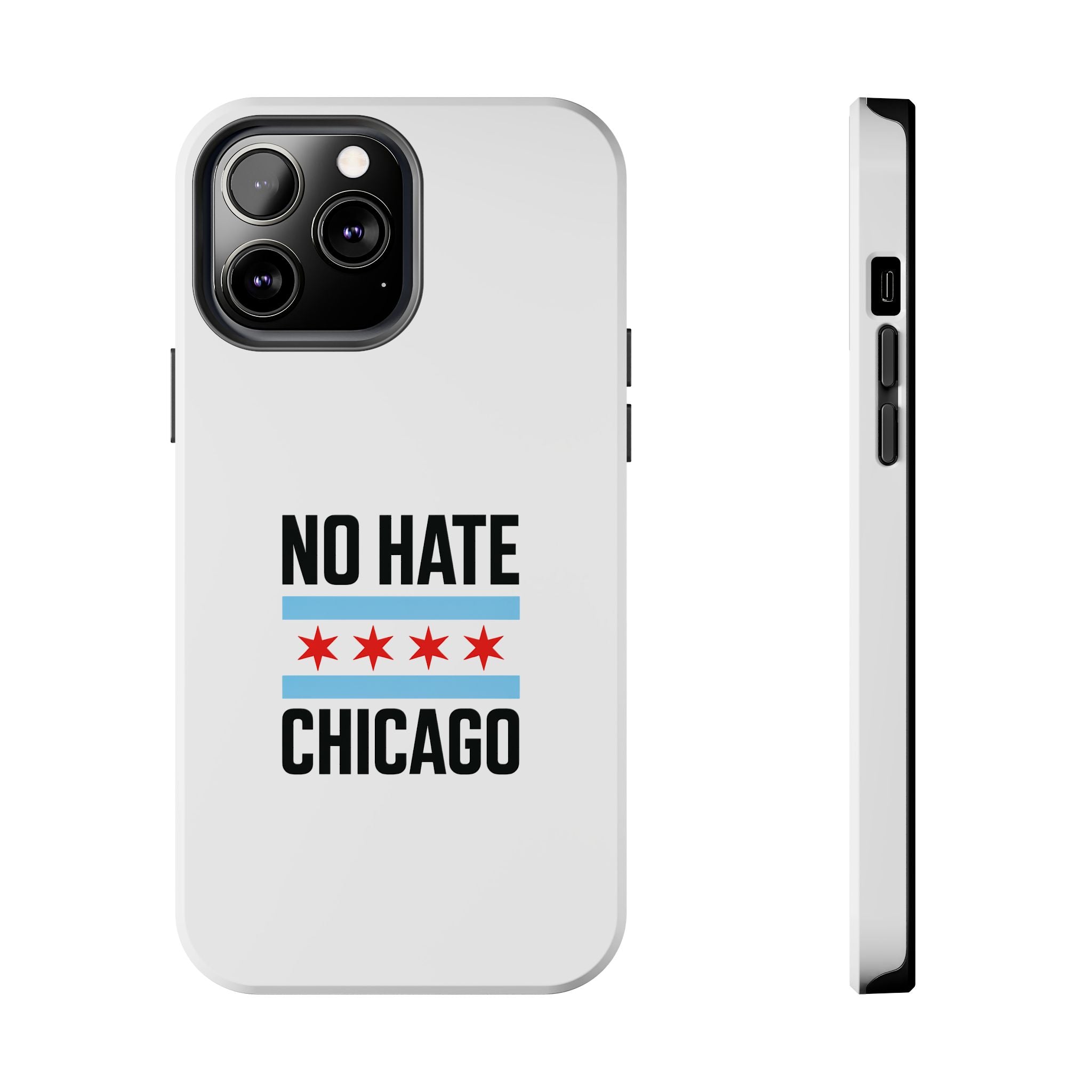 Tough Phone Cases with Chicago Flag Design, No Hate Chicago Mobile Case, Gift for Chicago Lovers, Pride Accessories,  Holiday Present