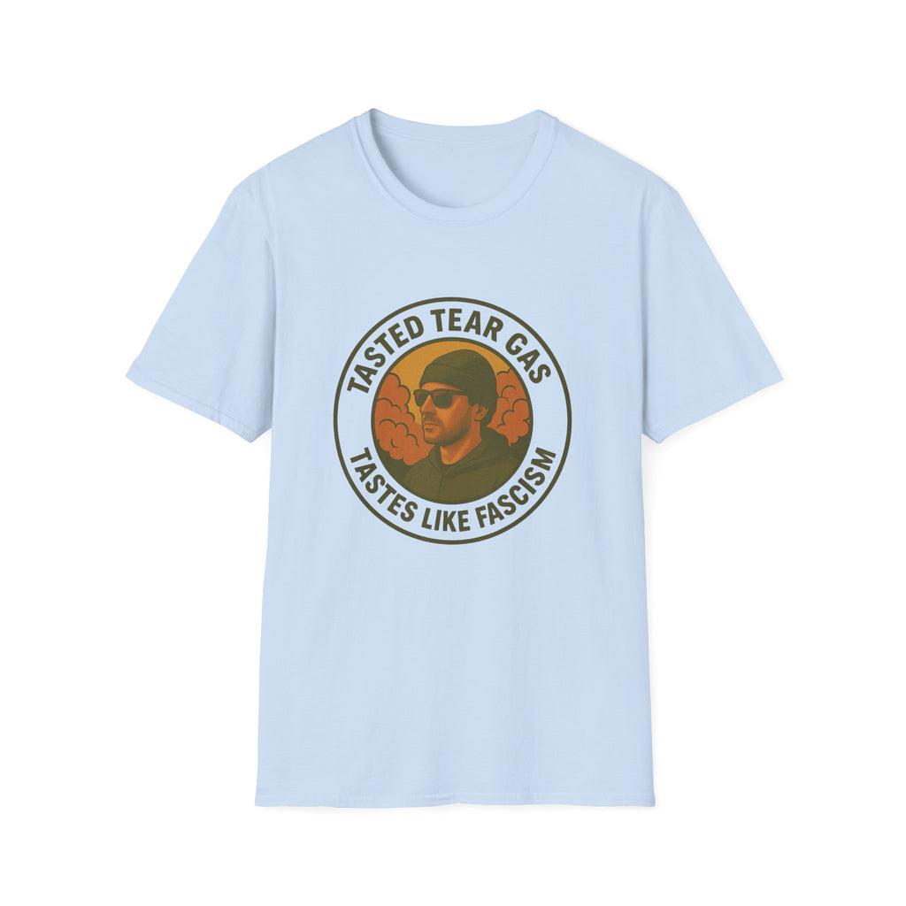 Protests T-Shirt with Bold Graphic: 'Tasted Tear Gas, Tastes Like Fascism'