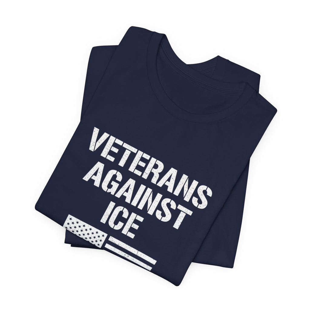 Veterans Against ICE T-Shirt — Patriotic Anti-Detention Statement Tee
