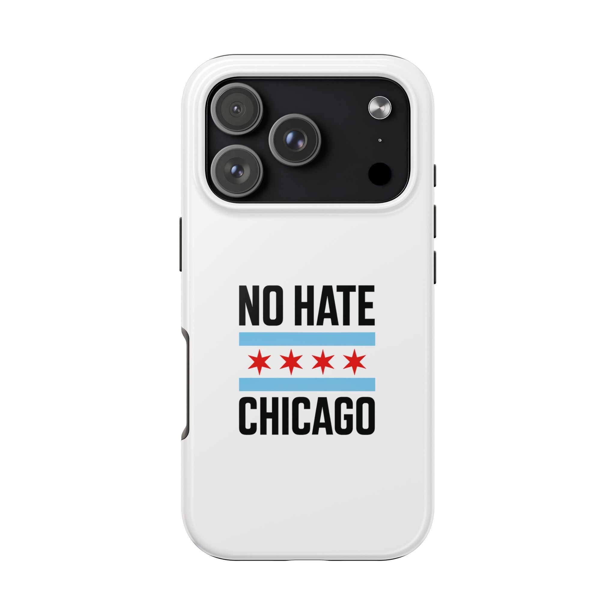 Tough Phone Cases with Chicago Flag Design, No Hate Chicago Mobile Case, Gift for Chicago Lovers, Pride Accessories,  Holiday Present