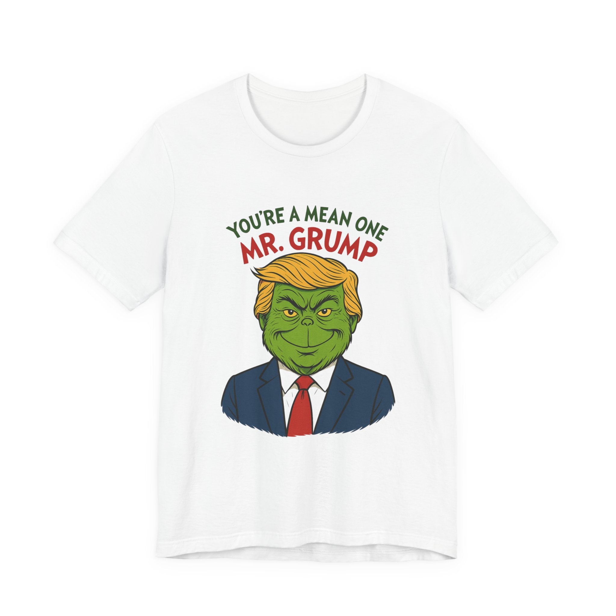 Grinch Trump Hybrid T-Shirt - Your’e a Mean One Mr. Grump