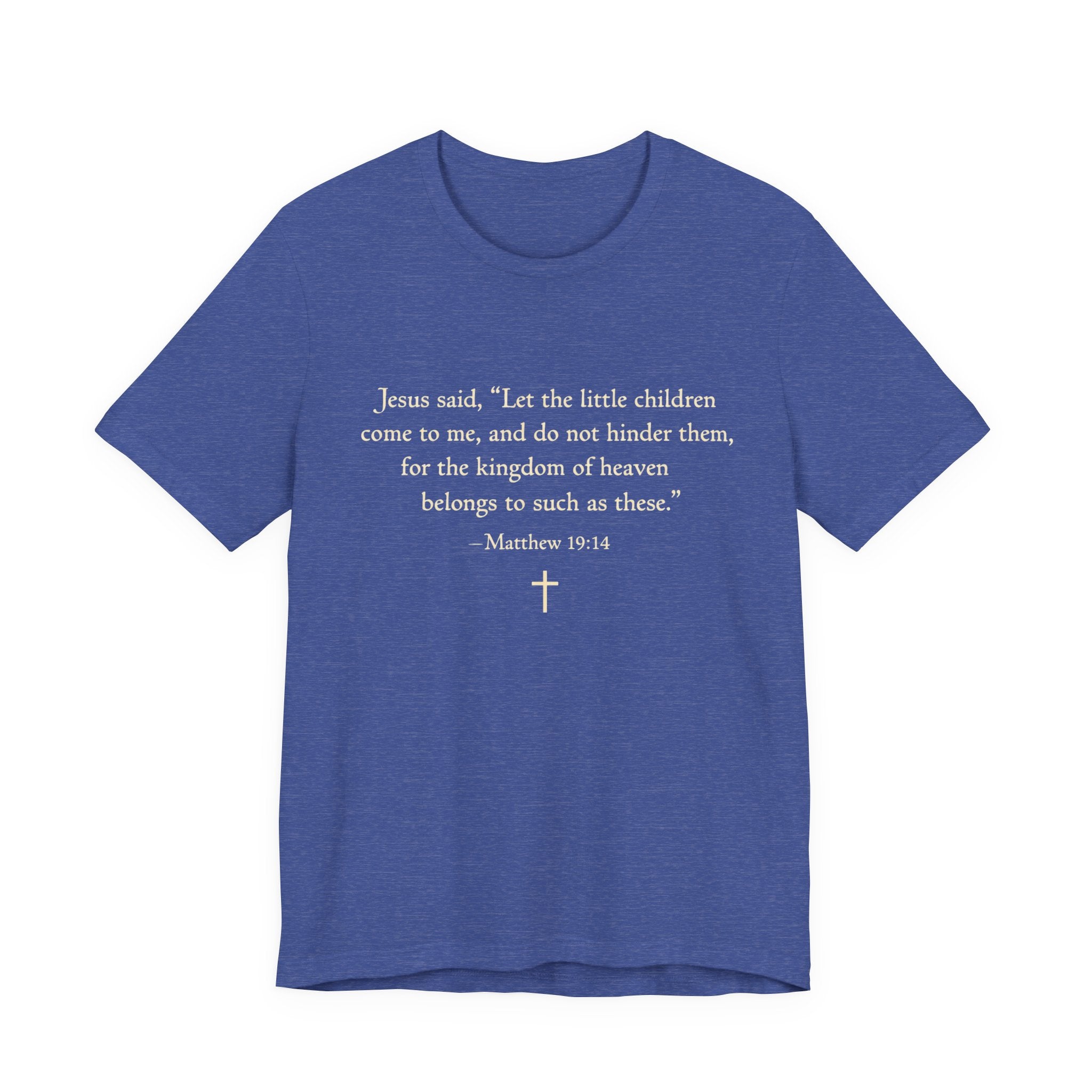 Matthew 19:14 "Let the Little Children Come to Me" Scripture T-Shirt