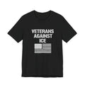 Veterans Against ICE T-Shirt — Patriotic Anti-Detention Statement Tee