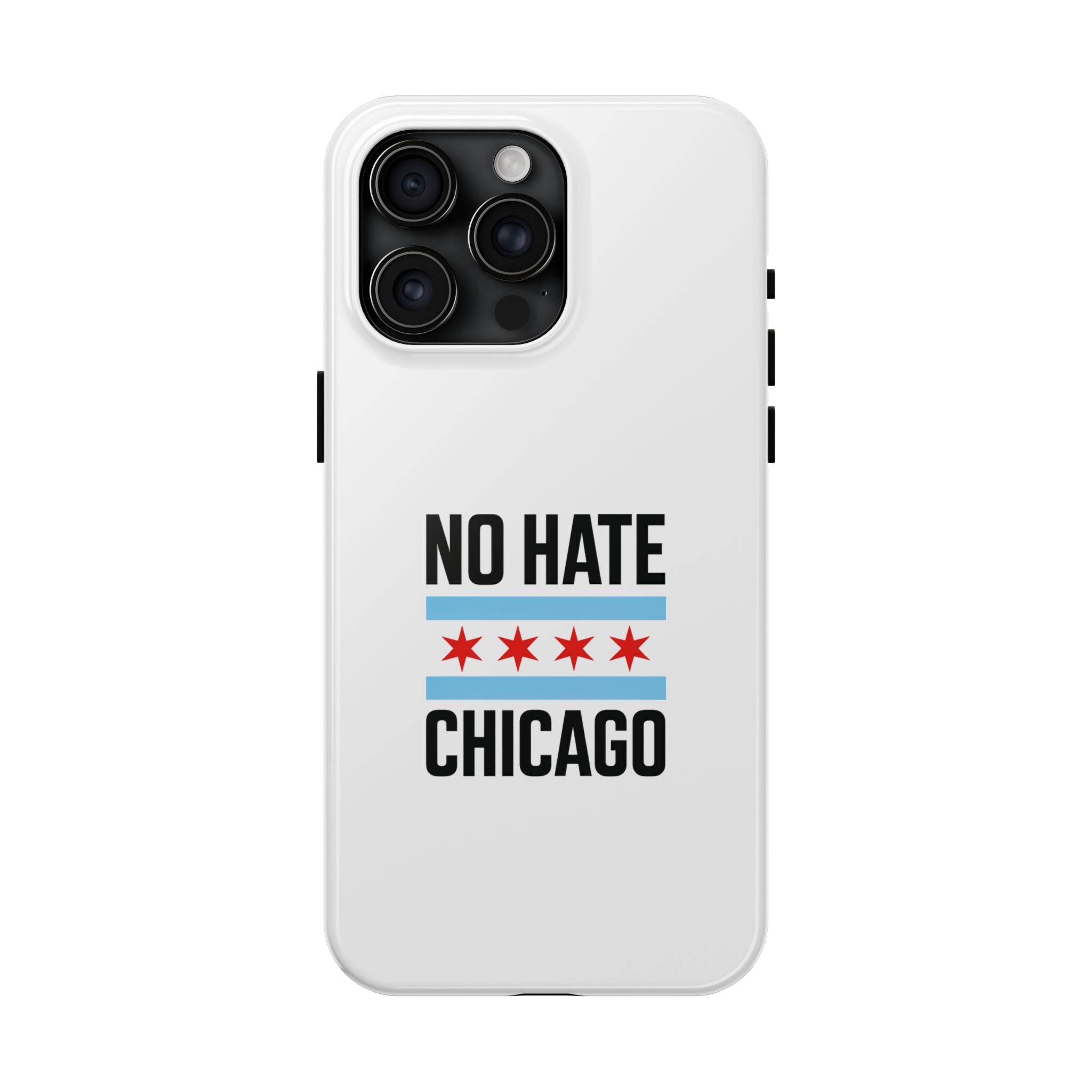 Tough Phone Cases with Chicago Flag Design, No Hate Chicago Mobile Case, Gift for Chicago Lovers, Pride Accessories,  Holiday Present