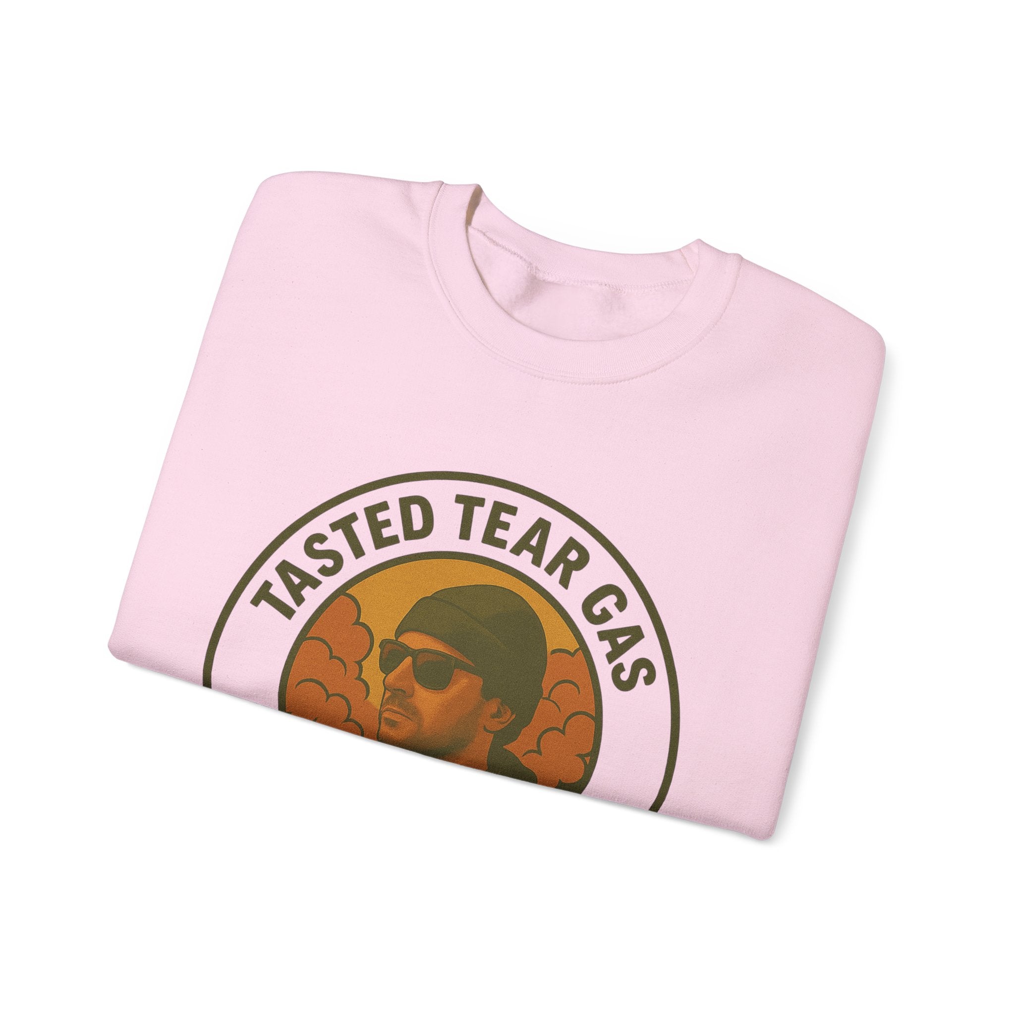 Tasted Tear Gas Sweatshirt