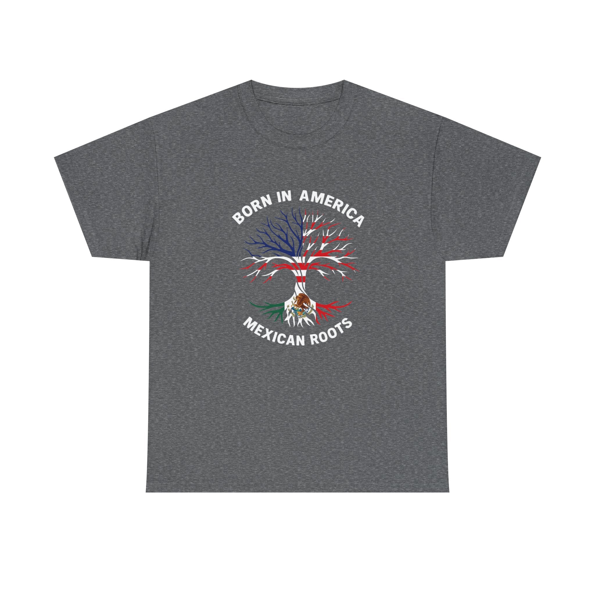 Born in America, Mexican Roots T-Shirt