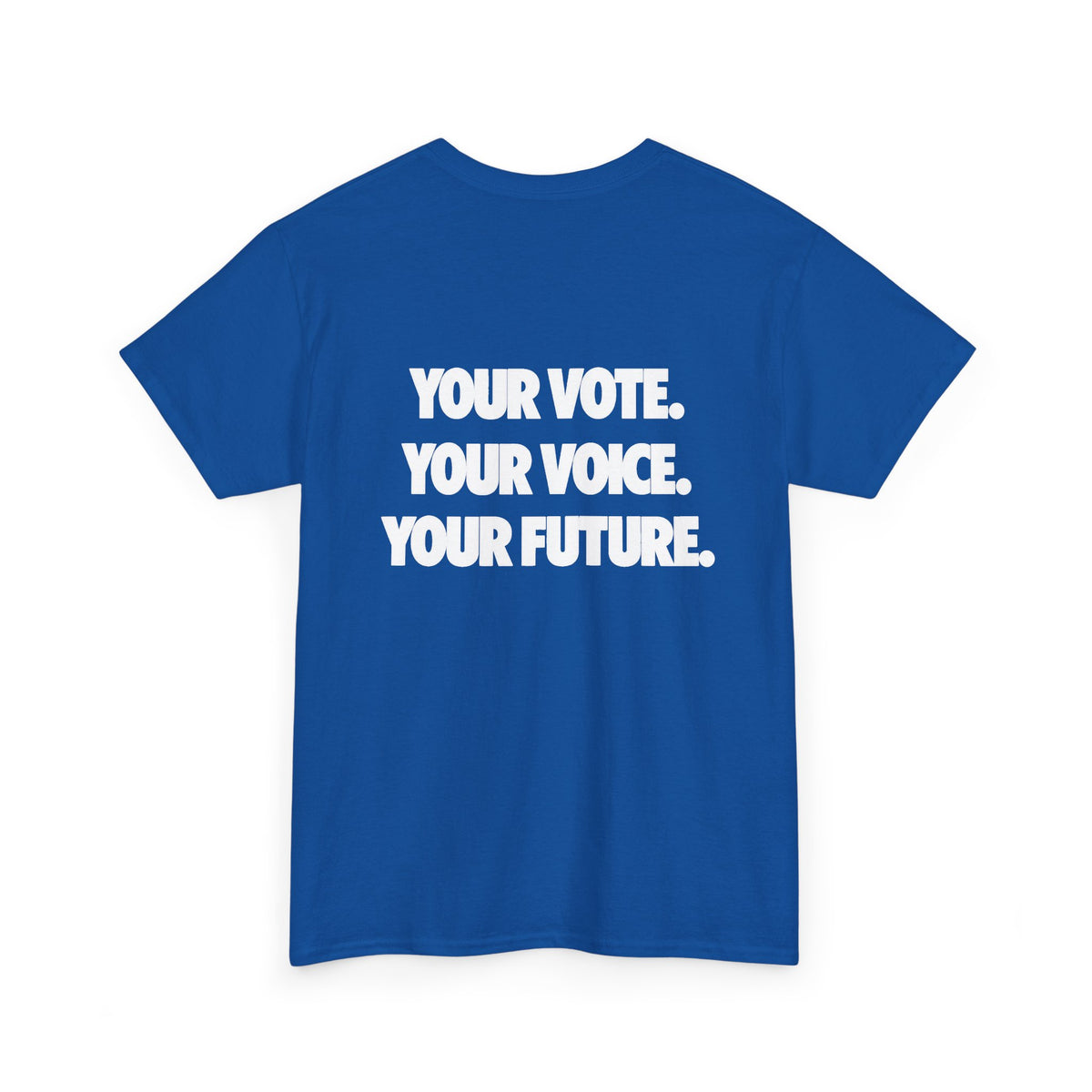 Voter Encouragement Tee — American Flag “YOUR VOTE. YOUR VOICE. YOUR FUTURE.”
