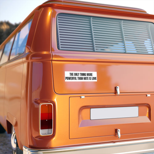 Bumper Sticker — "The Only Thing More Powerful Than HATE Is Love" (Halftime Show)