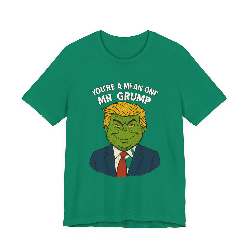 Grinch Trump Hybrid T-Shirt - Your’e a Mean One Mr. Grump