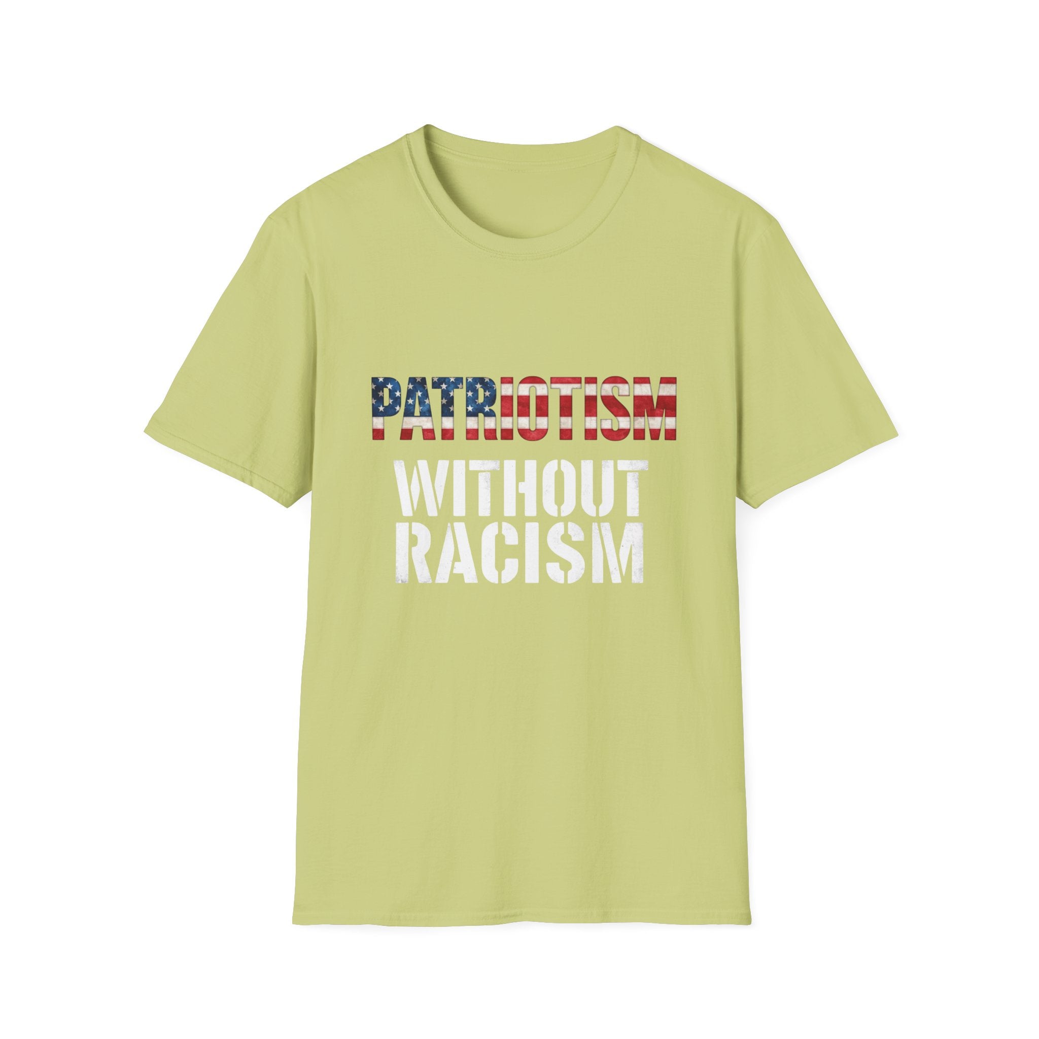 Patriotism Without Racism T-Shirt, Unisex Softstyle Tee, No Hate Shirt, Social Justice Apparel, Equality Statement Top
