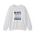 Chicago No Hate Unisex Sweatshirt