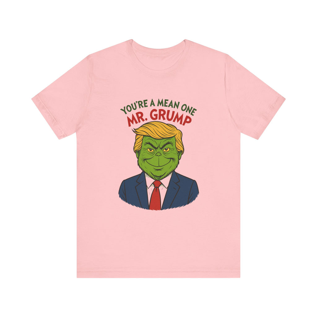 Grinch Trump Hybrid T-Shirt - Your’e a Mean One Mr. Grump