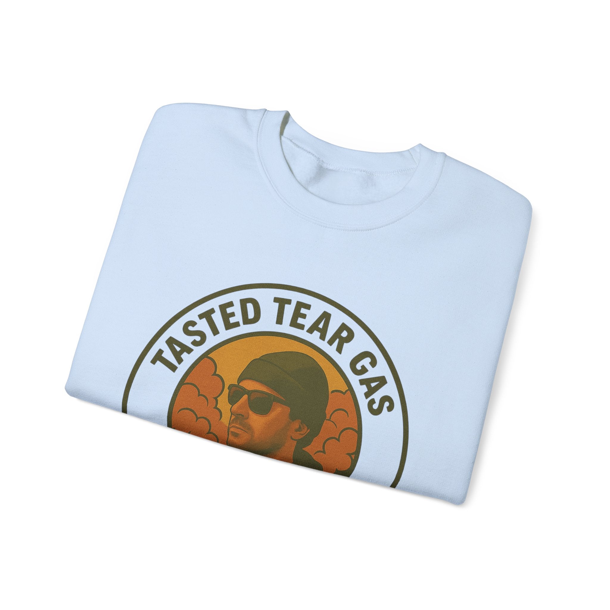 Tasted Tear Gas Sweatshirt