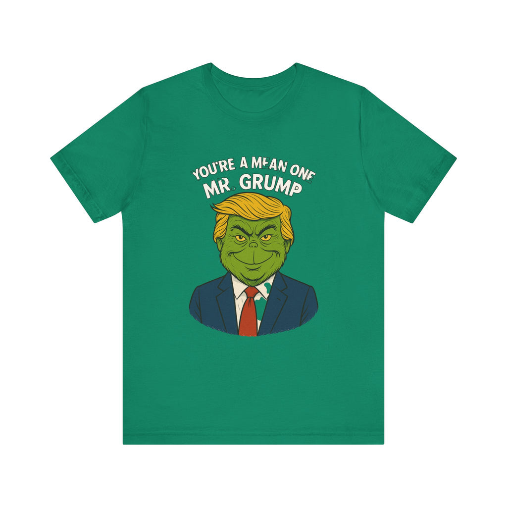 Grinch Trump Hybrid T-Shirt - Your’e a Mean One Mr. Grump