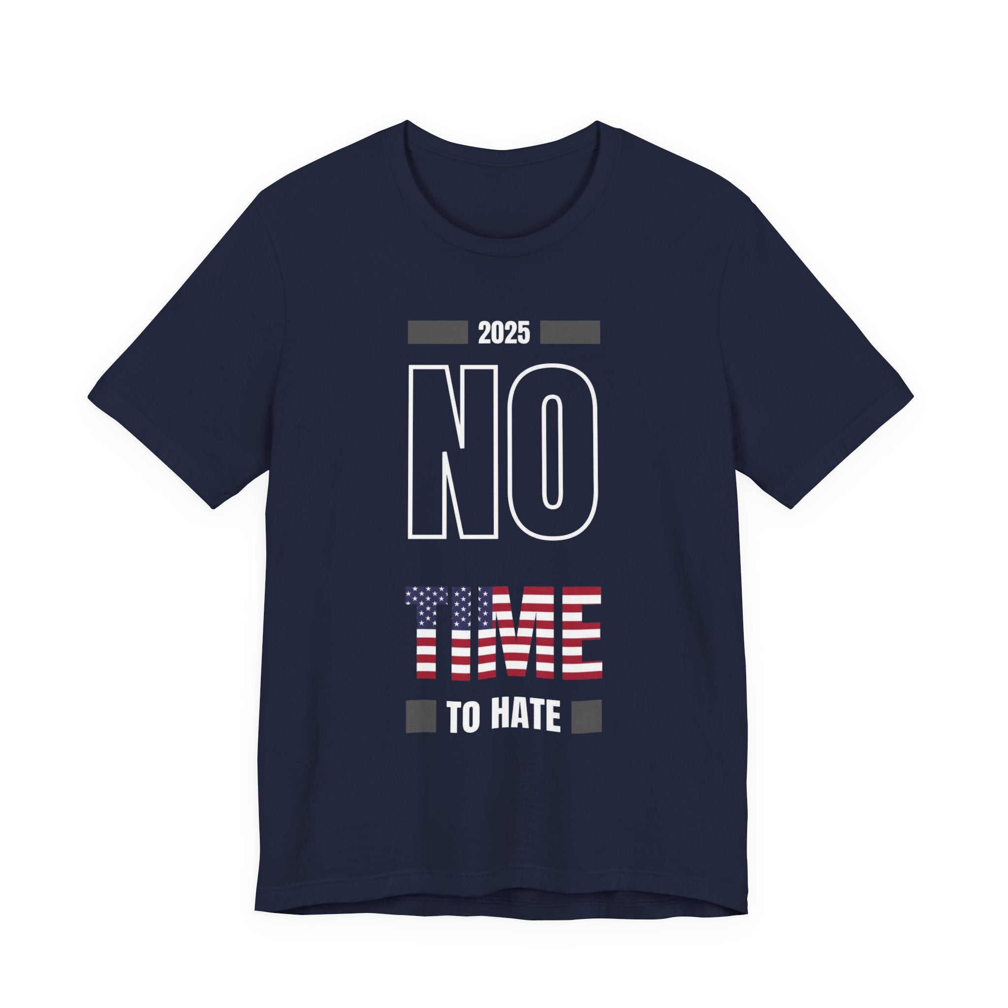 Unisex Tee No Time to Hate United States Tshirt