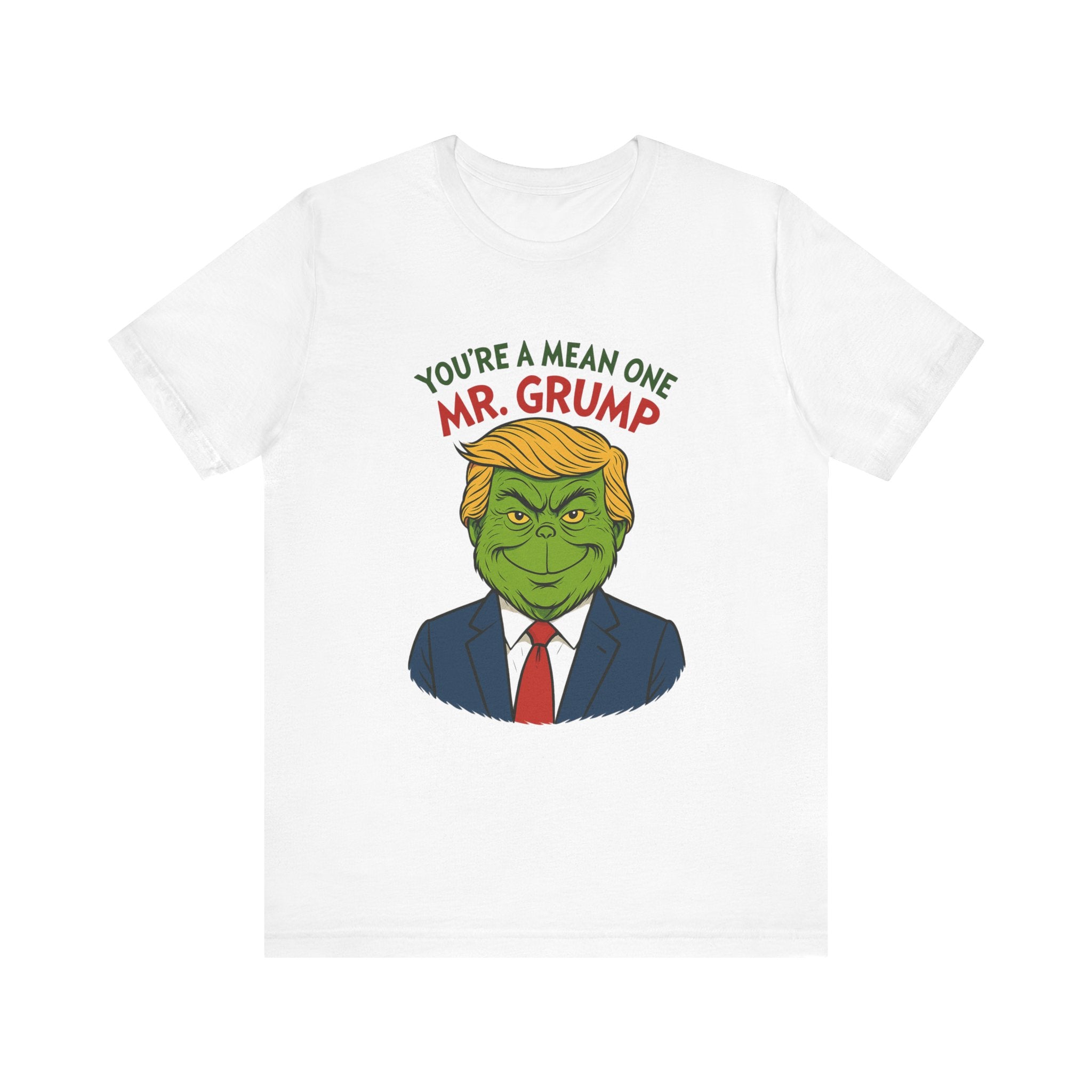 Grinch Trump Hybrid T-Shirt - Your’e a Mean One Mr. Grump