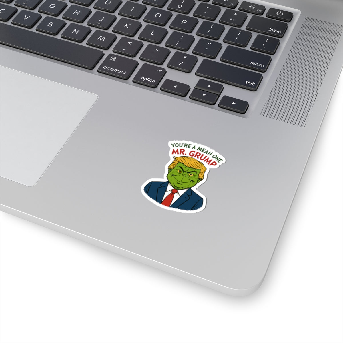 Funny Political Grump Kiss-Cut Stickers - You're a Mean One Mr Grump