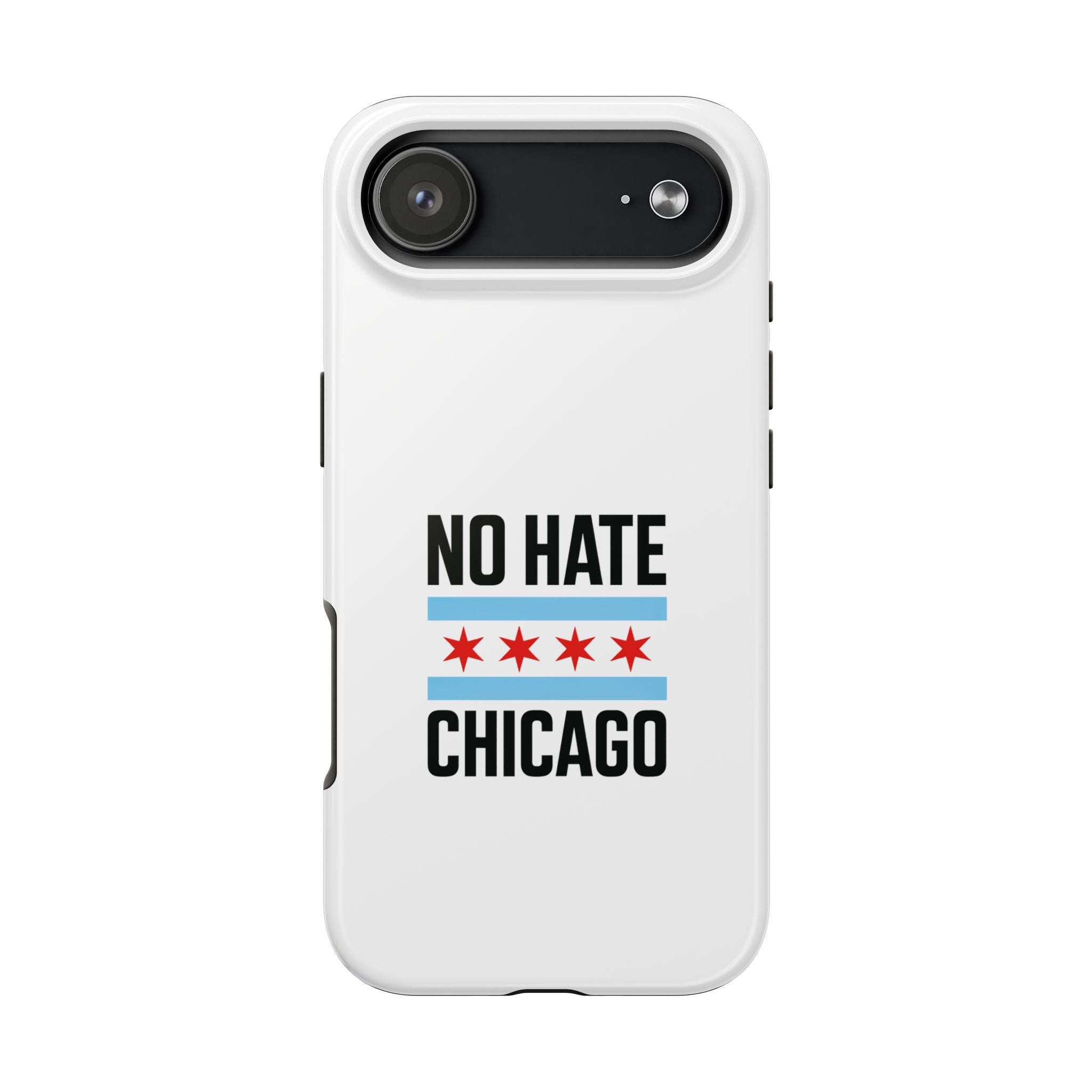 Tough Phone Cases with Chicago Flag Design, No Hate Chicago Mobile Case, Gift for Chicago Lovers, Pride Accessories,  Holiday Present