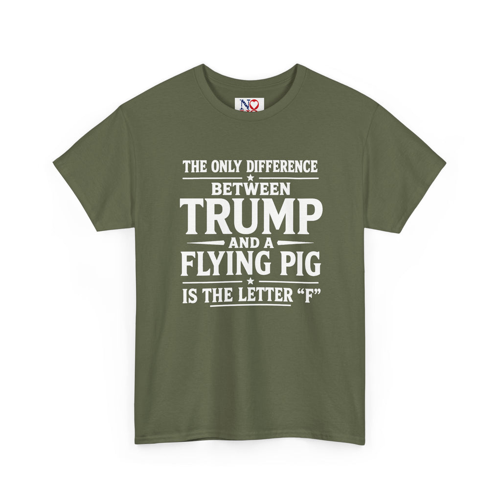 Political Statement Tee — “The Only Difference Between Trump and a Flying Pig Is the Letter ‘F’” (Back: Your Vote, Your Voice, Your Future)