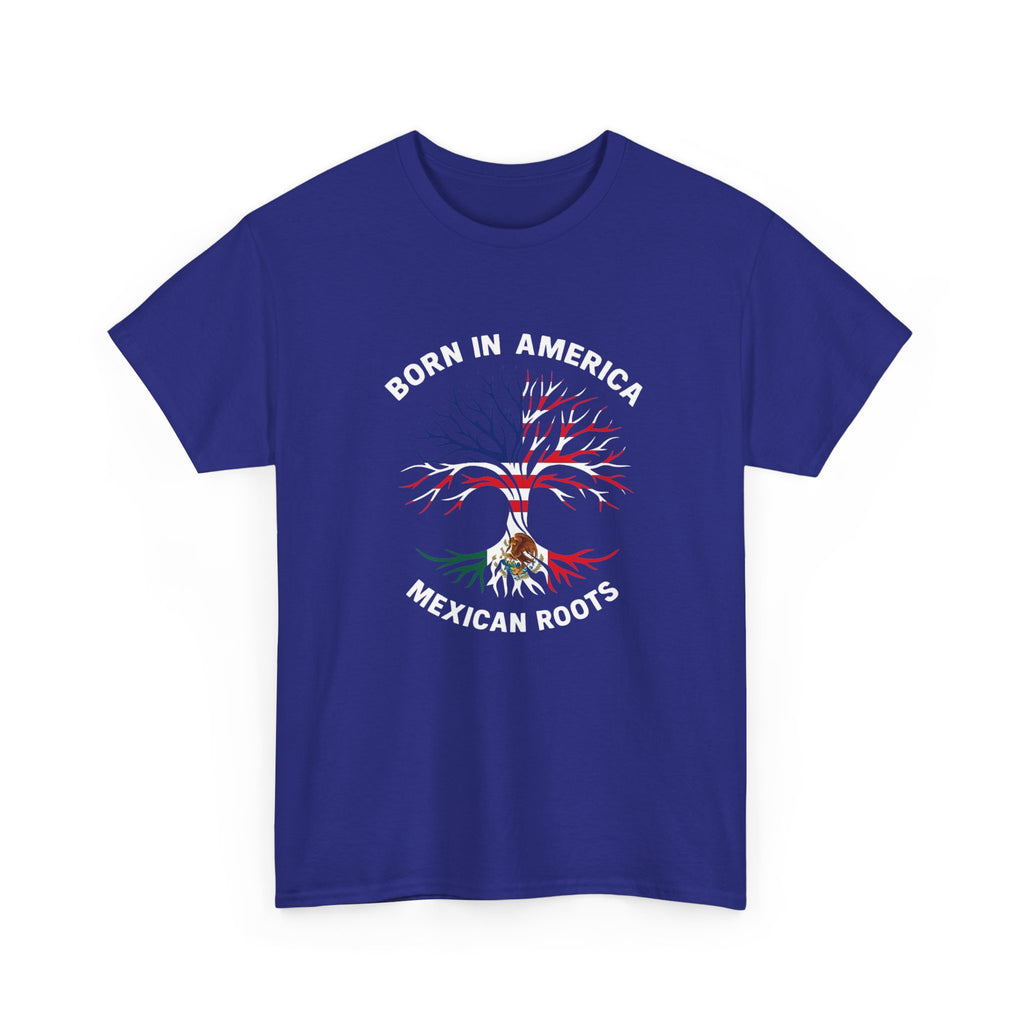 Born in America, Mexican Roots T-Shirt