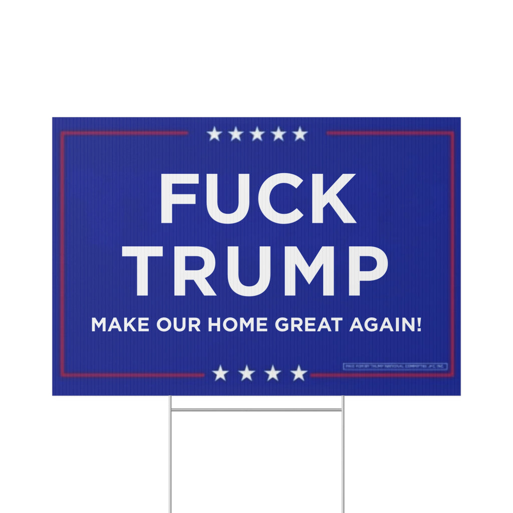 Political Lawn Sign - "FUCK Trump" Message for Home & Garden Decor